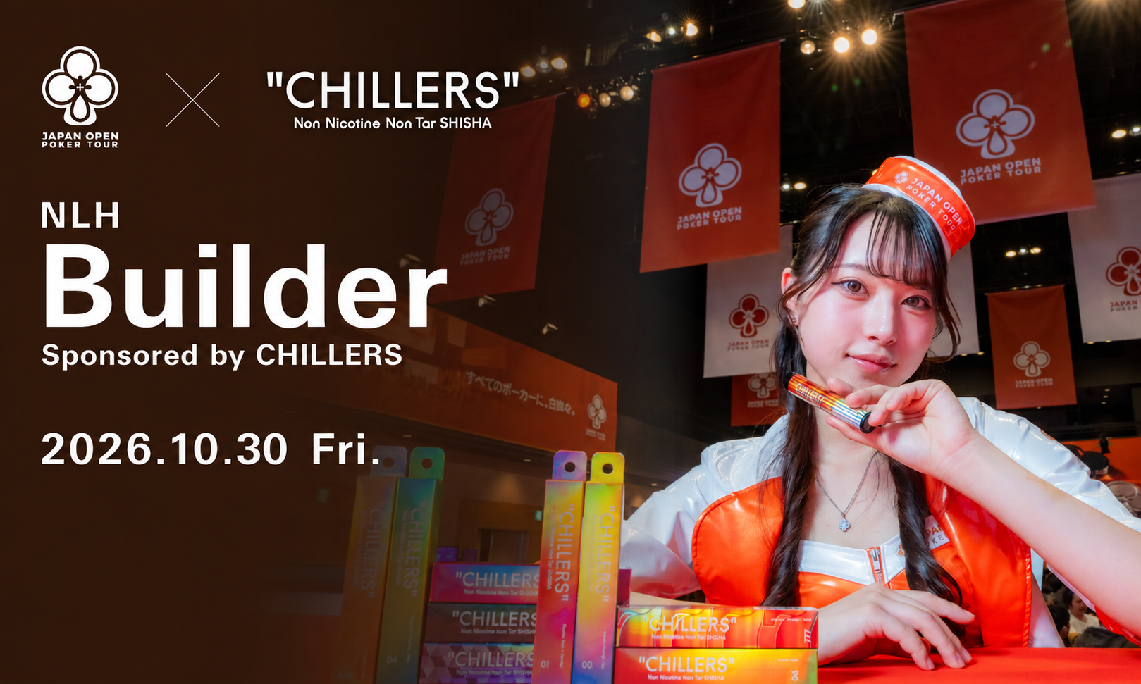 JOPT 2026 Osaka #02「NLH Builder Sponsored by CHILLERS」2026年10月30日開催